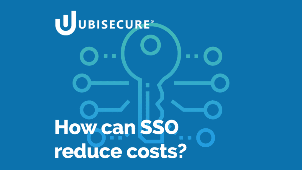 How can SSO reduce costs?